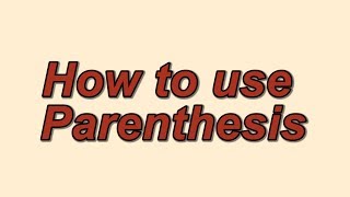 What is Parenthesis  How to use Parenthesis [upl. by Ecilef427]