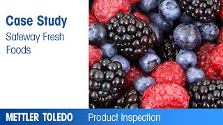 Safeway Fresh Foods detection of vegetables – Case Study – METTLER TOLEDO Product Inspection – EN [upl. by Seow]