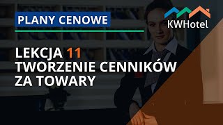 Lekcja 11 Jak tworzyć cenniki za towary [upl. by Anilehcim860]