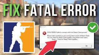 How To Fix CS2 FATAL ERROR Failed To Connect With Local Steam Client Process [upl. by Pollack]