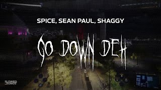 spice sean paul shaggy  go down deh  slowed  reverb  lyrics [upl. by Downes]