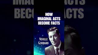 HOW IMAGINAL ACTS BECOME FACTS Neville Goddard shorts world manifestation [upl. by Edina521]