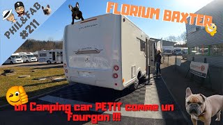 🚍 FLORIUM BAXTER UN CAMPING CAR AVEC LA TAILLE DUN FOURGON 😯 [upl. by Nikolos]