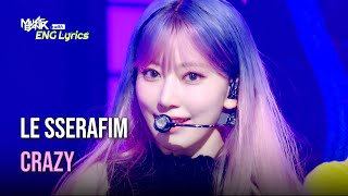 LE SSERAFIM 르세라핌  CRAZY Lyrics  KBS WORLD TV 240830 [upl. by Ran939]