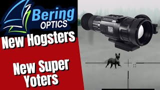 New Thermal Scopes 2022  Bering Optics Hogster Vibe Super Yoters LRFs [upl. by Eidualc]