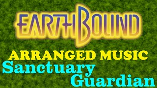 Sanctuary Guardian  Earthbound RemakeArranged [upl. by Nosnev]