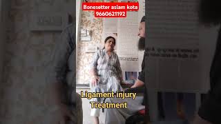 Ligament injury treatment without surjery tharapy excersice Bonesetter Mohamd aslam kota 9660621192 [upl. by Jimmie398]