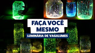 DIY Como fazer uma incrível luminária de vagalumes com materiais simples [upl. by Ithaman973]