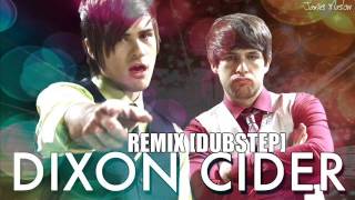 Smosh Dixon Cider Remix Version Dubstep FREE DOWNLOAD [upl. by Py]