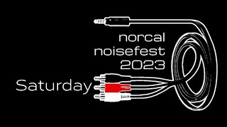 Norcal Noise Fest XXVII  Day Two  Saturday 1072023 Part 2 [upl. by Maroney882]