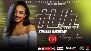 HDMONA  Coming Soon  ተረረኒ ሶልያና ደሸላይ Terereni by Soliana Deshelay  New Eritrean Music 2022 [upl. by Bouldon]