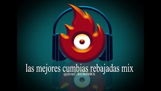 CUMBIAS REBAJADAS MIX 32 [upl. by Assirolc454]