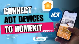 How to Connect ADT Devices with Apple HomeKit [upl. by Naima]