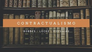 Contractualismo  Hobbes  Locke  Rousseau [upl. by Elson]