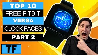 Fitbit Versa Clock Faces  Top 10 Best FREE Watch Faces 2020 Part 2  Smartwatch Cool Faces [upl. by Steck]