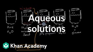 Aqueous solutions  Solutions acids and bases  High school chemistry  Khan Academy [upl. by Chet]