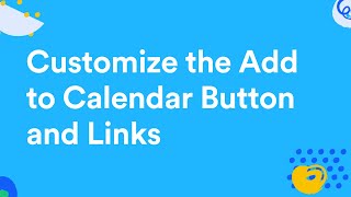 How to Customize the Add to Calendar Links and Buttons [upl. by Asor19]