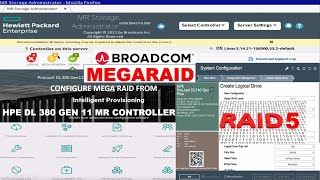 How to configure RAID 5 with Mega Raid Controller HPE G11 server [upl. by Ebenezer980]