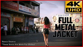 Full Metal Jacket • Nancy Sinatra • These Boots Are Made For Walkin • 4K amp HQ Sound [upl. by Zoldi]