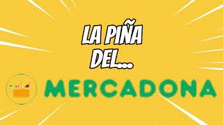 LA PIÑA DEL MERCADONA [upl. by Ruvolo]