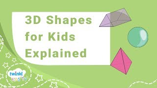 3D Shapes for Kids  Vertices Faces and Surfaces Explained  Twinkl kids tv [upl. by Ahsinat]