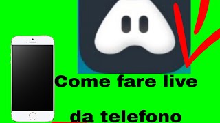 Come Fare LIVE Da Telefono Tutorial [upl. by Arevle635]