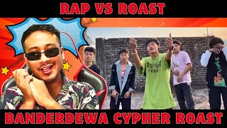 RAP VS ROAST  Banderdewa Cypher Arunachal Pradesh  ROASTED [upl. by Holle583]