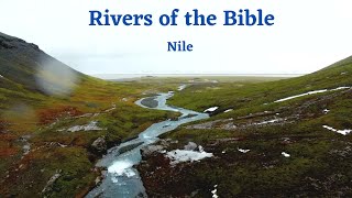 Rivers of the Bible Lesson 4  The Nile [upl. by Basilio]