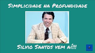 Silvio Santos  Simplicidade na Profundidade [upl. by Adan]