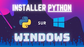 Comment installer et configurer Python sur Windows [upl. by Yruoc517]