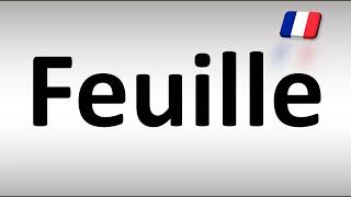 How to Pronounce Feuille French [upl. by Aileen]