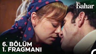 Bahar 6 Bölüm 1 Fragmanı  Sen Dokundukça İyileşiyorum [upl. by Suivatnom]