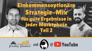 Die Einkommensoptionäre StrategieMix für eine gute Performance in jeder Marktphase Teil 2 [upl. by Ymor]