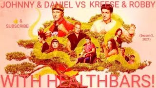 Johnny amp Daniel VS Kreese amp Robby Final Battle With HealthBars  Cobra Kai S3 Finale 2021 [upl. by Quickman]