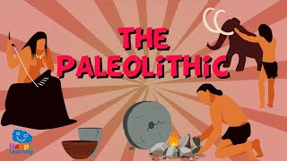 THE PALEOLITHIC PERIOD  Educational Videos for Kids [upl. by Nicholas]