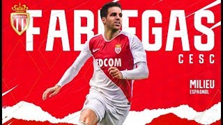 Cesc Fabregas  Mr Assist  Welcome to AS Monaco  Amazing Passing  Skills amp Dribbles [upl. by Merralee]