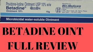 BETADINE OINTMENT FULL REVIEW BEST FOR WOUNDS [upl. by Murial]