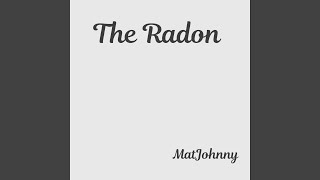 The Radon [upl. by Niall]