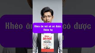 Khéo Ăn Nói Sẽ Có Được Thiên Hạ  Trác Nhã [upl. by Feodora]