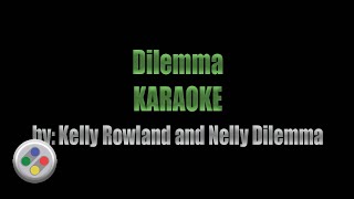 Dilemma Karaoke [upl. by Mailliw]