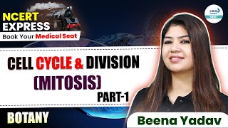 Cell Cycle and Cell Division Mitosis Explained  NEET 2025  NEET Botany  📚 NCERT Line By Line [upl. by Aelanna226]