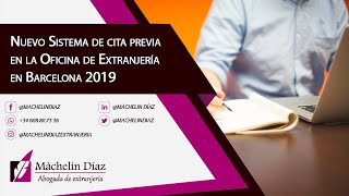 Nuevo Sistema de CITA PREVIA en la OFICINA DE EXTRANJERÍA de BARCELONA 2019 [upl. by Sandler155]