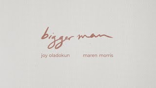 Joy Oladokun with Maren Morris  Bigger Man Lyric Visualizer [upl. by Gottuard693]