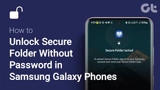 How to Unlock Secure Folder Without Password in Samsung Galaxy Phones  Guiding Tech [upl. by Mccandless]