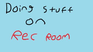 Doing stuff in rec room [upl. by Sulohcin533]