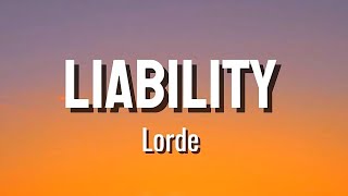 Liability  Lorde lyrics [upl. by Haynor526]