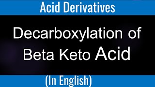 Decarboxylation of beta Keto acid  Acid [upl. by Nnyleuqcaj]