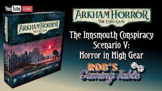 Arkham Horror The Card Game The Innsmouth Conspiracy Part 5 [upl. by Studner601]