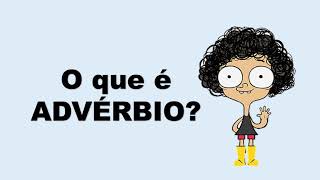 O que é Advérbio SIMPLES E DIRETO AO PONTO [upl. by Anilrahc]