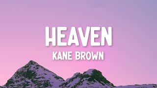 Kane Brown  Heaven Lyrics [upl. by Neufer]